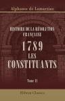 Histoire de la Révolution Française. 1789. Les constituants. Tome 2