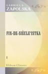 Fin-de-siecle'istka. Powie??. Cz??? 1