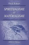 Spiritualisme et matérialisme. Étude sur les limites de nos connaissances