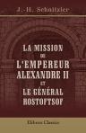 La Mission de l'empereur Alexandre II et le général Rostoftsof