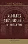 Napoléon sténographié au Conseil d'état. 1804-1805