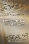 Chrestomathie du moyen âge. Extraits publiés avec des traductions, des notes, une introduction grammaticale et des notices littéraires