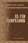 El Cid Campeador. Novela histórica original