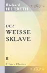 Der weisse Sklave. Eine Erzählung aus Virginien. Band 2