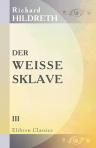 Der weisse Sklave. Eine Erzählung aus Virginien. Band 3