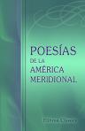 Poesías de la América Meridional. Coleccionadas por Anita J. de Wittstein. Con noticias biográficas de los autores