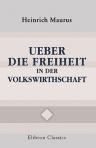 Ueber die Freiheit in der Volkswirthschaft