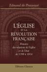 L'église et la Révolution française. Histoire des relations de l'église et de l'état de 1789 à 1814