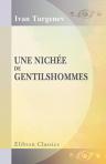 Une nichée de gentilshommes. Moeurs de la vie de province en Russie