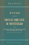 Étude sur le nouveau code civil du Monténégro et sur l'importance des principes suivis par l'auteur de ce code en matière de codification. Traduit par Jean Brissaud