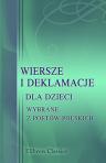 Wiersze i deklamacje dla dzieci wybrane z poetów polskich. Przez Marj? Halin?