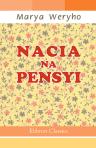 Nacia na pensyi. Opowiadanie dla dzieci od lat dziewi?ciu do dwunastu. Z 6-ma rysunkami A. Duninówny