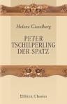 Peter Tschilperling der Spatz. Eine Vogel- und Blumengeschichte