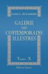Galerie des contemporains illustres. Par un homme de rien. Tome 10