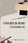Congrès de Rome, 20 septembre 1904. Compte-rendu officiel. Fédération internationale de la libre pensée