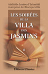 Les soirées de la villa des Jasmins. Tome 2