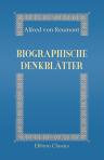 Biographische Denkblätter. Nach persönlichen Erinnerungen von Alfred von Reumont
