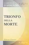 Trionfo della morte. Romanzo