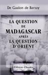 La question de Madagascar après la question d'Orient