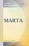 Marta. Romans. Przez Ksawerego Montepina. Przek?ad s francuskiego