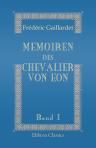 Memoiren des Chevalier von Eon. Aus dessen Familienpapieren und nach authentischen Quellen, welche in den Archiven des Ministeriums des auswärtigen Angelegenheiten niedergelegt sind, zum ersten Male bearbeitet und herausgegeben von Frédéric Gaillardet. Ba