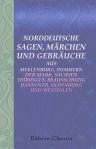 Norddeutsche Sagen, Märchen und Gebräuche aus Meklenburg, Pommern, der Mark, Sachsen, Thüringen, Braunschweig, Hannover, Oldenburg und Westfalen. Aus dem Munde des Volkes gesammelt und herausgegeben von A. Kuhn und W. Schwartz