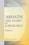 Ardath. The Story of a Dead Self. In three volumes. Volume 1