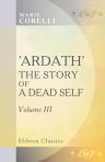 Ardath. The Story of a Dead Self. In three volumes. Volume 3