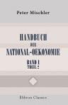 Handbuch der National-Oekonomie. Band 1. Theil 2: Entstehung des National-Reichtums und Lehre vom natürlichen Reichtum der Länder