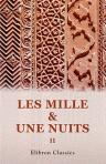Les mille & une nuits. Contes arabes. Réimprimés sur l'édition originale avec une préface de Jules Janin. Tome 2