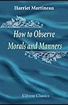 How to Observe. Morals and Manners