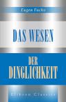 Das Wesen der Dinglichkeit. Ein Beitrag zur allgemeinen Rechtslehre und zur Kritik des Entwurfs eines bürgerlichen Gesetzbuches für das Deutsche Reich