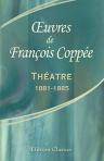 Oeuvres de François Coppée. Théatre: 1881-1885. Severo Torelli. Les Jacobites