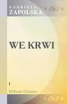 We krwi. Powie?? wspó?czesna. Cz??? 1