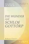Die Wunder auf Schloß Gottorp. Ein Gedächtnißblatt aus dem vorigen Jahrhundert
