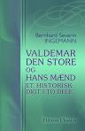 Valdemar den Store og Hans Mænd, et historisk Digt i to Dele
