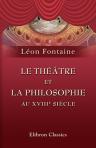 Le théâtre et la philosophie au XVIIIe siècle