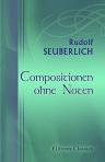Compositionen ohne Noten