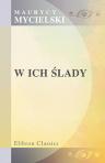 W ich ?lady. Szkic powie?ciowy