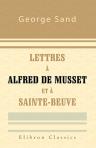 Lettres à Alfred de Musset et à Sainte-Beuve. Introduction de S. Rocheblave