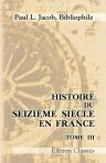 Histoire du seizième siècle en France, d'après les originaux, manuscrits et imprimés. Tome 3
