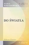 Do ?wiat?a. Powie??