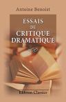 Essais de critique dramatique. George Sand. Musset. Feuillet. Augier. Dumas fils. Par Antoine Benoist
