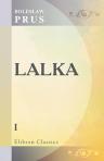 Lalka. Powie?? [w 2 tomach]. Boles?aw Prus (Aleksander G?owacki). Tom 1