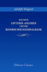 Das neue Lotterie-Anlehen und die Reform der Nationalbank