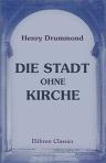 Die Stadt ohne Kirche. Autorisierte deutsche Ausgabe von Julie Sutter