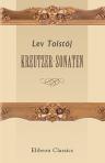 Kreutzer-Sonaten. En fortælling af Léo Tolstój. Oversat fra original-manuskriptet af Em. Hansen