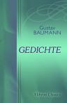 Gedichte. Von Gustav Baumann