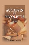Aucassin et Nicolette. Texte critique. Accompagné de paradigmes et d'un lexique par Hermann Suchier. Traduction française par Albert Counson
