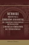 Mémoire présenté par la Fédération jurassienne de l'Association internationale des travailleurs à toutes les Fédérations de l'Internationale
